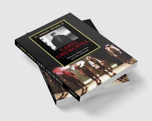 The Cambridge Companion to Caryl Churchill