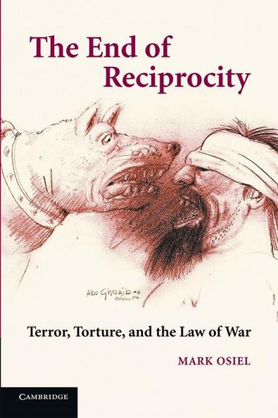 Torture the War on Terror and the End of Reciprocity