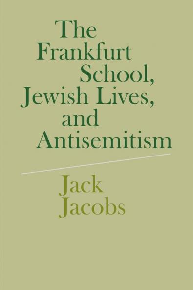 The Frankfurt School Jewish Lives and Antisemitism