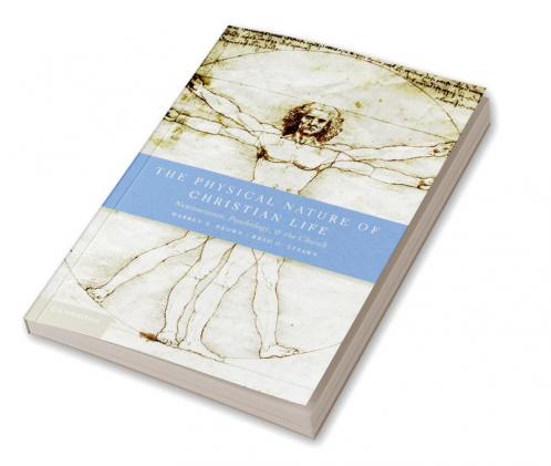 The Physical Nature of Christian Life