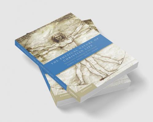 The Physical Nature of Christian Life