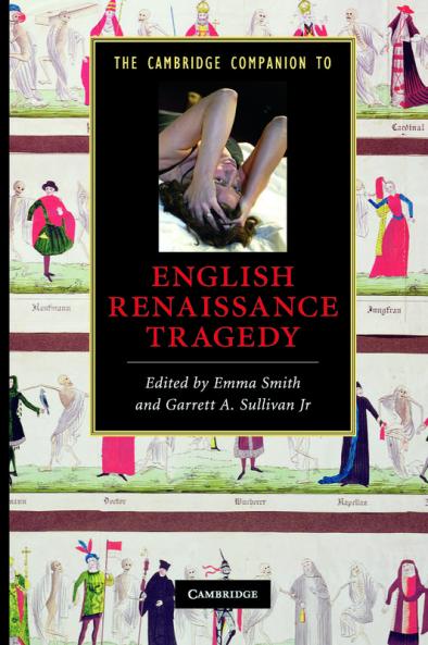 The Cambridge Companion to English Renaissance Tragedy