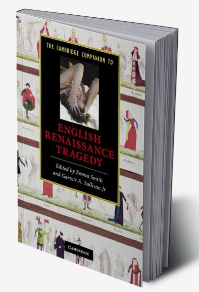 The Cambridge Companion to English Renaissance Tragedy