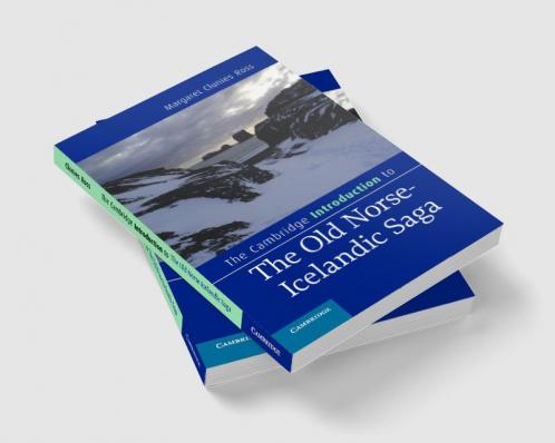The Cambridge Introduction to the Old Norse-Icelandic             Saga