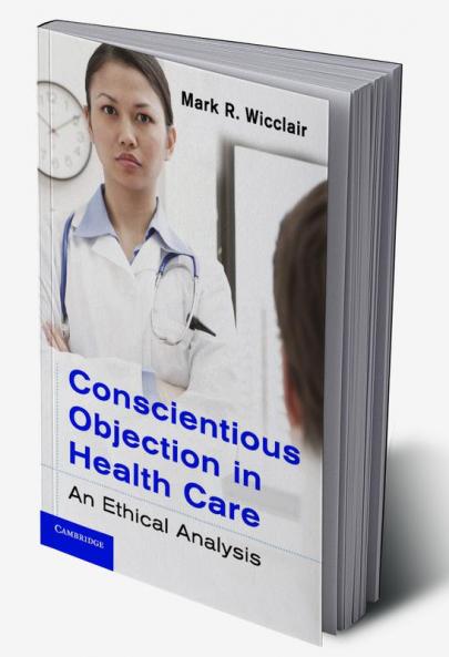 Conscientious Objection in Health Care