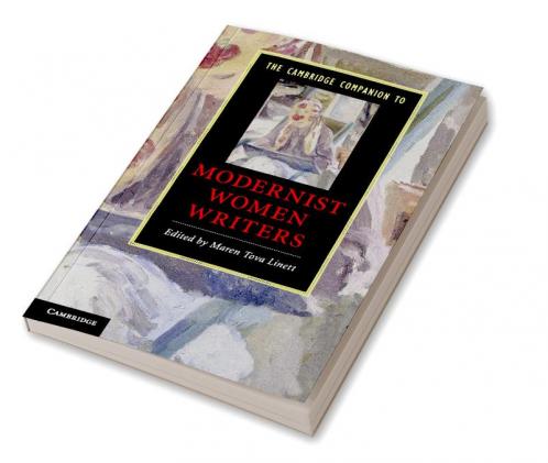 The Cambridge Companion to Modernist Women Writers