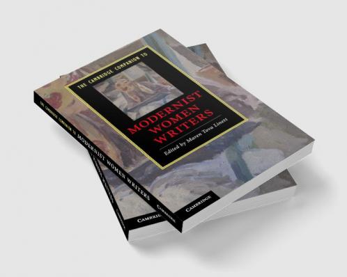 The Cambridge Companion to Modernist Women Writers