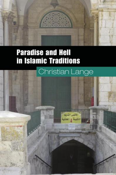 Paradise and Hell in Islamic Traditions