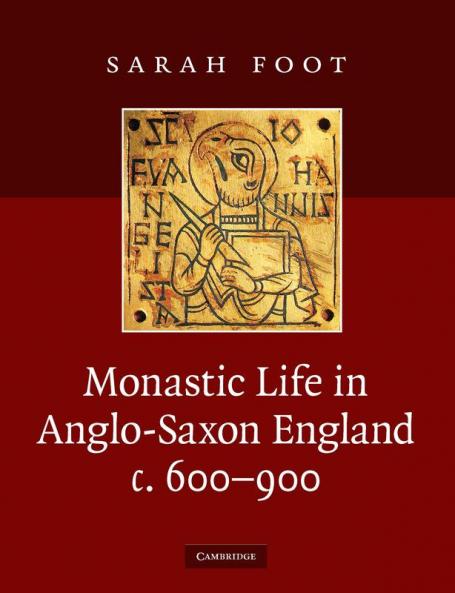 Monastic Life in Anglo-Saxon England c. 600-900