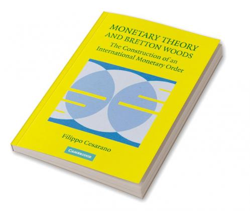 Monetary Theory and Bretton Woods