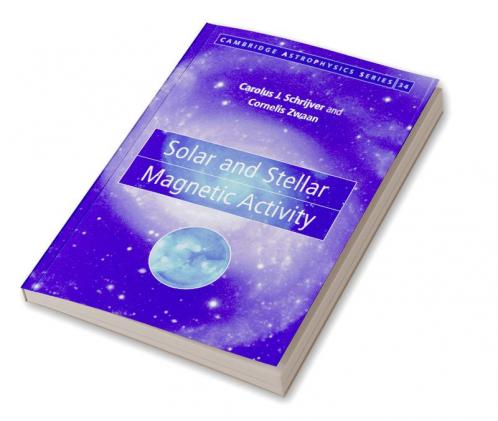 Solar and Stellar Magnetic Activity