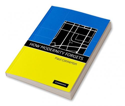 How Modernity Forgets