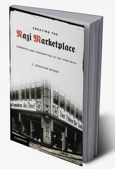 Creating the Nazi Marketplace