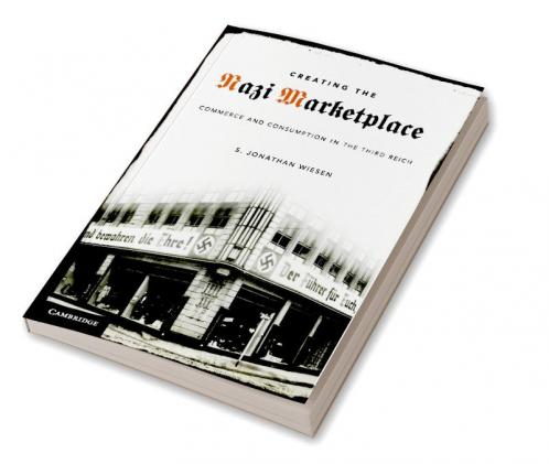 Creating the Nazi Marketplace