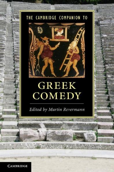 The Cambridge Companion to Greek Comedy