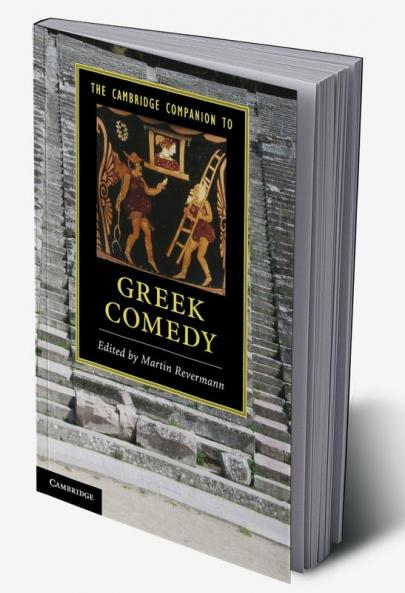 The Cambridge Companion to Greek Comedy