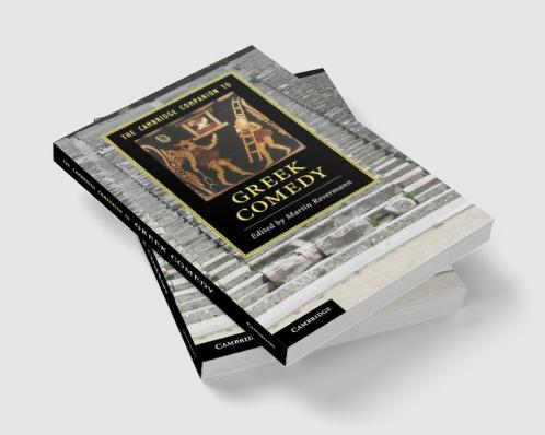 The Cambridge Companion to Greek Comedy