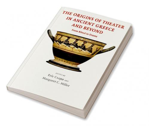 The Origins of Theater in Ancient Greece and Beyond