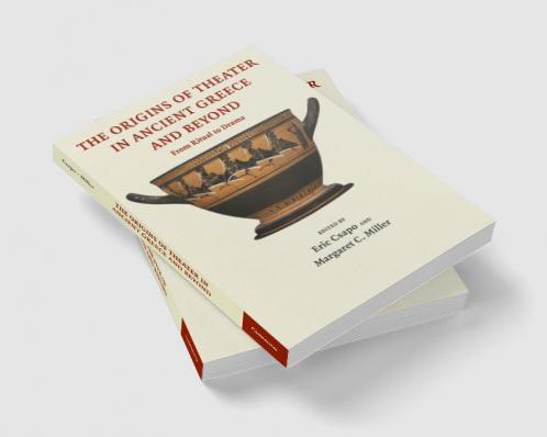The Origins of Theater in Ancient Greece and Beyond