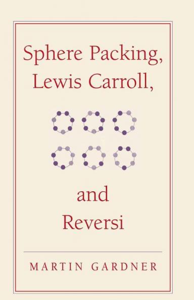 Sphere Packing Lewis Carroll and Reversi