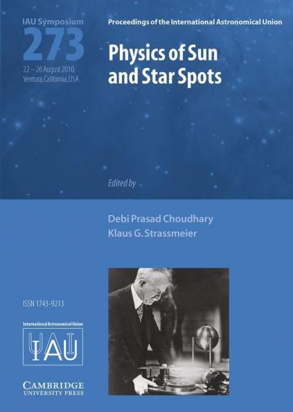 Physics of Sun and Star Spots (Iau S273)