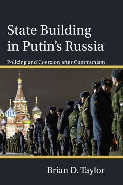 State Building in Putin's Russia