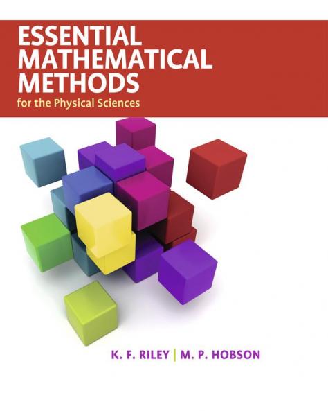 Essential Mathematical Methods for the Physical Sciences