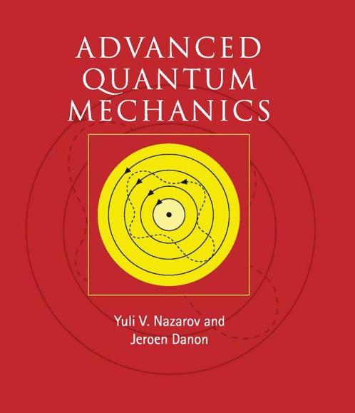 Advanced Quantum Mechanics