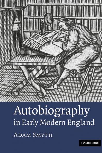 Autobiography in Early Modern England