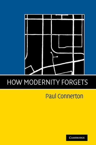 How Modernity Forgets