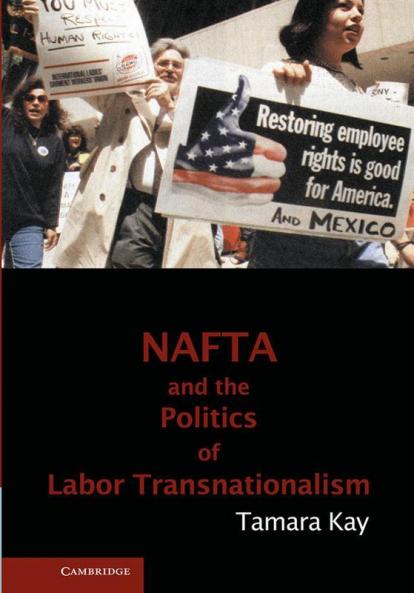NAFTA and the Politics of Labor Transnationalism