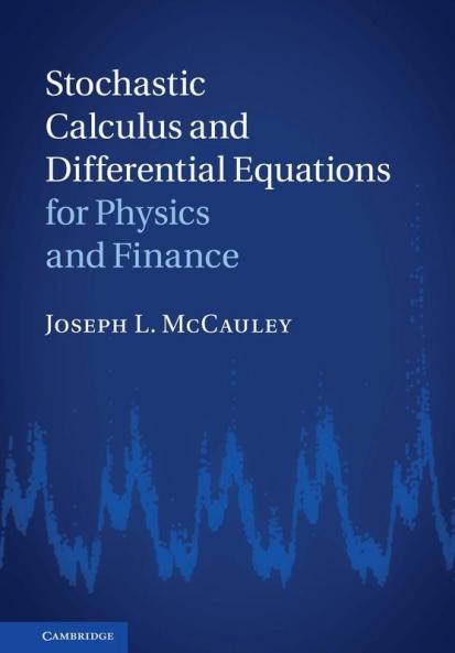 Stochastic Calculus and Differential Equations for Physics and Finance