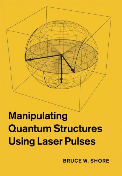Manipulating Quantum Structures Using Laser Pulses