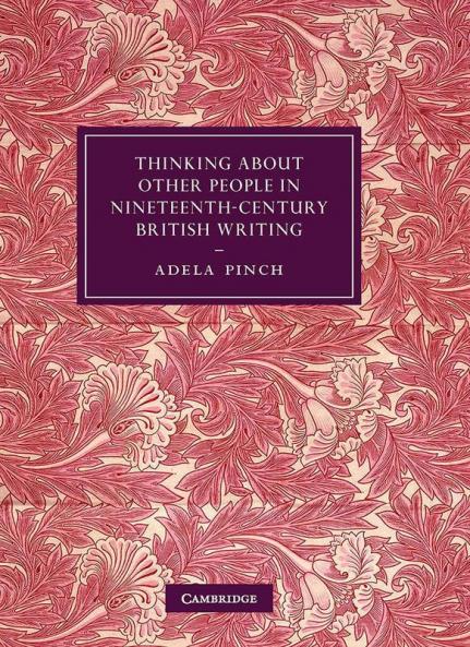 Thinking about Other People in Nineteenth-Century British Writing