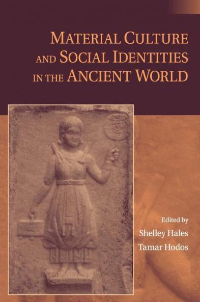 Material Culture and Social Identities in the Ancient World