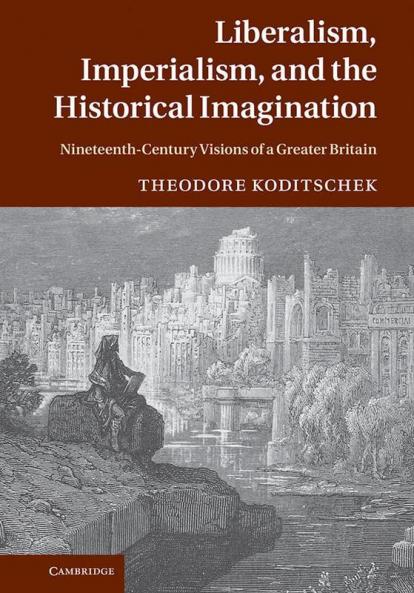 Liberalism Imperialism and the Historical Imagination