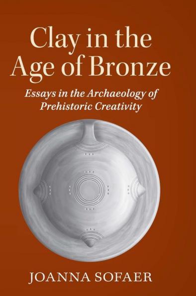 Clay in the Age of Bronze