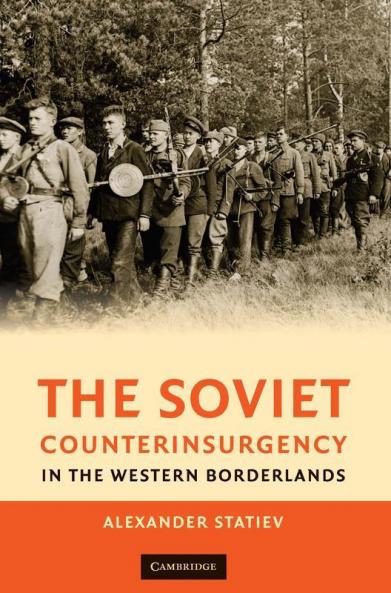 The Soviet Counterinsurgency in the Western Borderlands