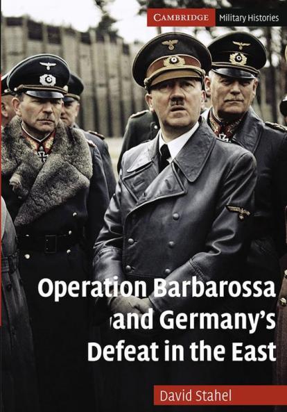 Operation Barbarossa and Germany's Defeat in the             East