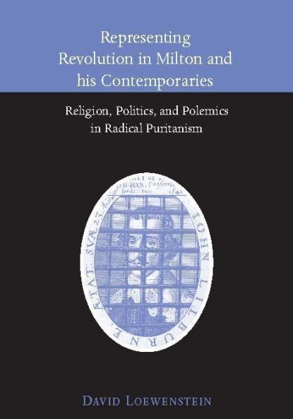 Representing Revolution in Milton and His Contemporaries