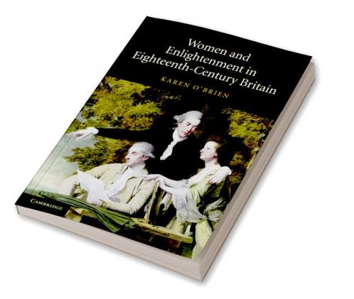 Women and Enlightenment in Eighteenth-Century Britain