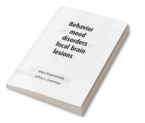 Behavior and Mood Disorders in Focal Brain Lesions