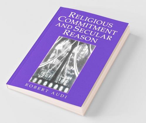 Religious Commitment and Secular Reason