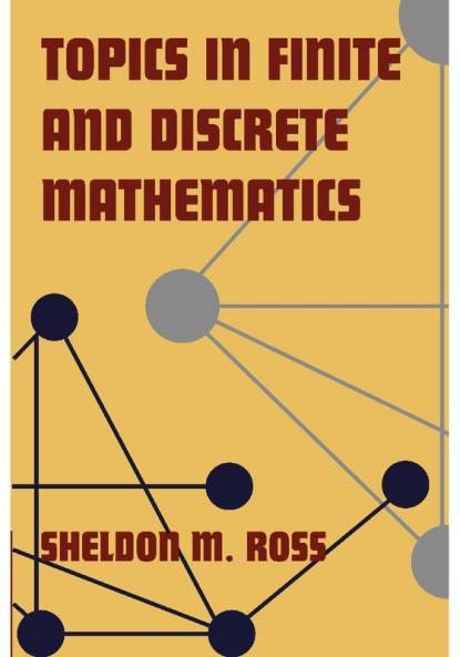 Topics in Finite and Discrete Mathematics