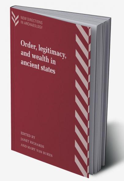 Order Legitimacy and Wealth in Ancient States