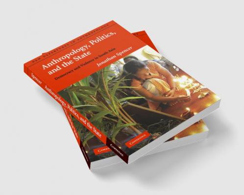 Anthropology Politics & the State