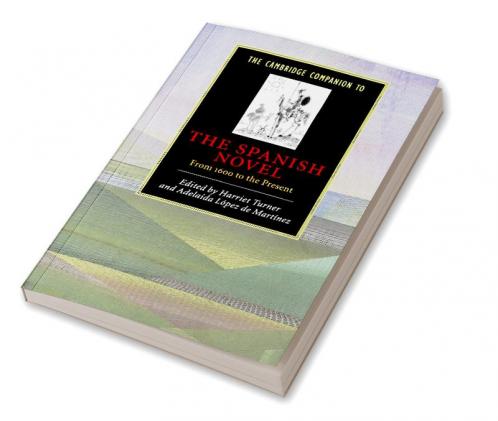 The Cambridge Companion to the Spanish Novel