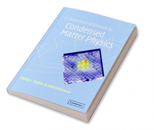 A Quantum Approach to Condensed Matter Physics