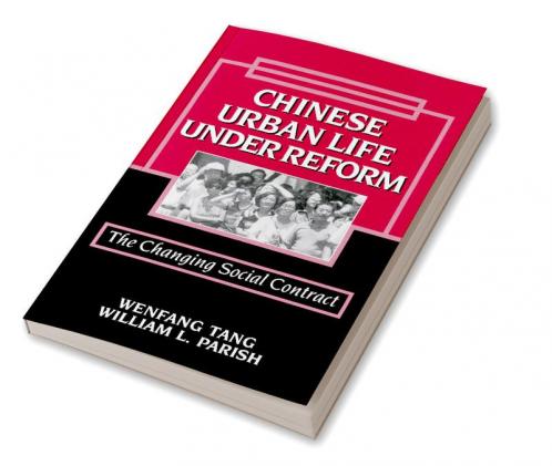 Chinese Urban Life Under Reform
