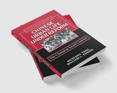 Chinese Urban Life Under Reform
